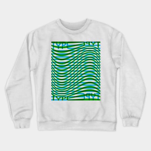 Type Wave (Blue Green) Crewneck Sweatshirt by John Uttley